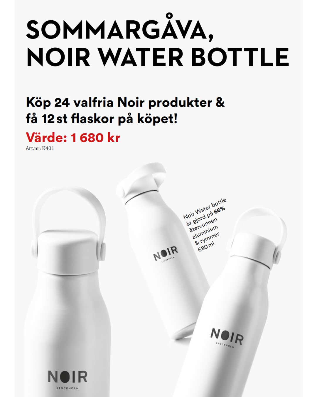 "Noir erbjuande - köp 24 produkter få 12 flaskor"